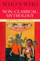 Who's Who in Non-Classical Mythology - 9780415260404 by Edgerton Skyes, Alan Kendall, Egerton Sykes, 9780415260404