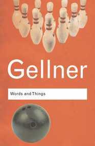 Words and Things (An Examination of, and an Attack on, Linguistic Philosophy, A Special Issue of Cognitive Neuropsychology) - 9780415345484 by Ernest Gellner, 9780415345484