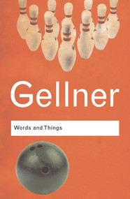 Words and Things (An Examination of, and an Attack on, Linguistic Philosophy, A Special Issue of Cognitive Neuropsychology) - 9780415345484 by Ernest Gellner, 9780415345484