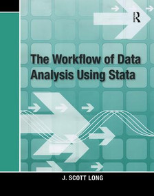 The Workflow of Data Analysis Using Stata by J. Scott Long, 9781597180474
