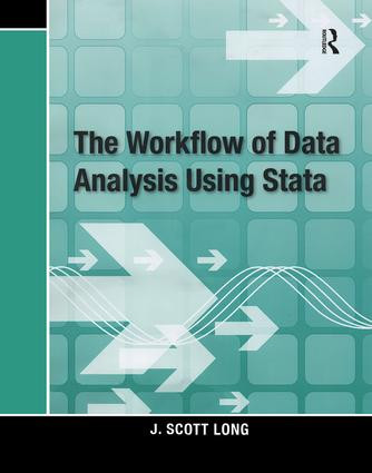 The Workflow of Data Analysis Using Stata by J. Scott Long, 9781597180474