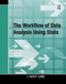 The Workflow of Data Analysis Using Stata by J. Scott Long, 9781597180474