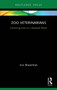 Zoo Veterinarians (Governing Care on a Diseased Planet) - 9780367610937 by Irus Braverman, 9780367610937