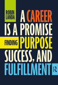 A Career Is a Promise (Finding Purpose, Success, and Fulfillment) - 9781032496931 by Robin Landa, 9781032496931