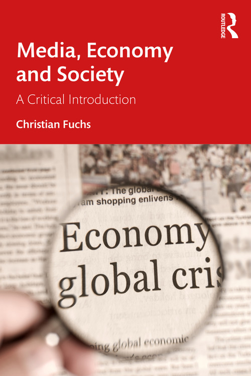 Media, Economy and Society (A Critical Introduction) - 9781032488752 by Christian Fuchs, 9781032488752