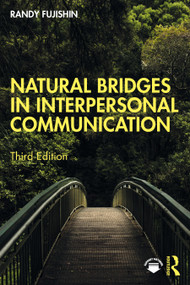 Natural Bridges in Interpersonal Communication - 9781032355054 by Randy Fujishin, 9781032355054