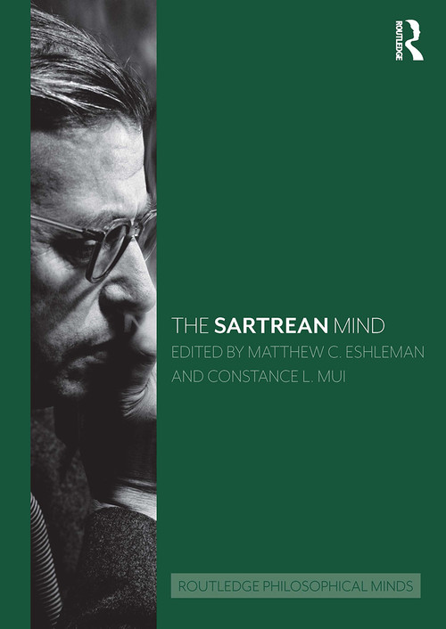 The Sartrean Mind by Matthew C. Eshleman, Constance L. Mui, 9781032569758