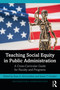 Teaching Social Equity in Public Administration (A Cross-Curricular Guide for Faculty and Programs) by Sean A. McCandless, Susan T. Gooden, 9781032308326