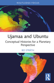Ujamaa and Ubuntu (Conceptual Histories for a Planetary Perspective) by Bo Stråth, 9781032641515