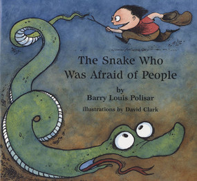 The Snake Who Was Afraid of People by Barry Louis Polisar, David Clark, 9780938663164