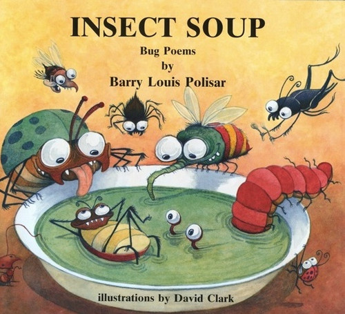 Insect Soup by Barry Louis Polisar, David Clark, 9780938663225