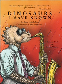 Dinosaurs I Have Known by Barry Louis Polisar, Michael G. Stewart, 9780938663058