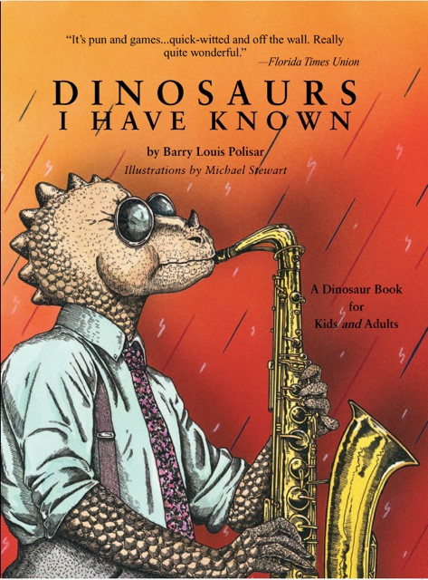 Dinosaurs I Have Known by Barry Louis Polisar, Michael G. Stewart, 9780938663058