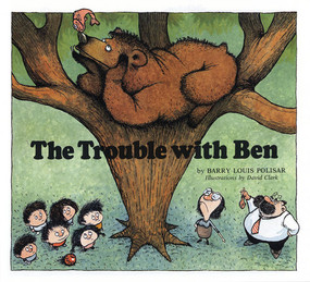 The Trouble With Ben by Barry Louis Polisar, David Clark, 9780938663133