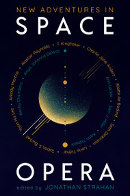 New Adventures in Space Opera by Jonathan Strahan, 9781616964207
