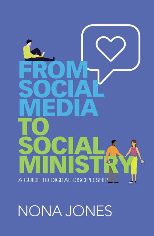 From Social Media to Social Ministry (A Guide to Digital Discipleship) by Nona Jones, 9780310103868