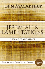 Jeremiah and Lamentations (Judgment and Grace) - 9780310123828 by John F. MacArthur, 9780310123828