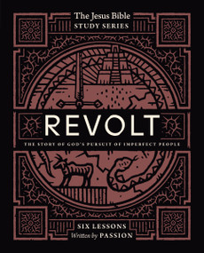 Revolt Bible Study Guide (The Story of God's Pursuit of Imperfect People) by Passion Publishing, 9780310155003