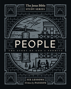 People Bible Study Guide (The Story of God's Promise) by Passion Publishing, 9780310155027