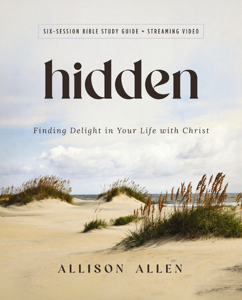 Hidden Bible Study Guide plus Streaming Video (Finding Delight in Your Life with Christ) by Allison Allen, 9780310161257