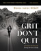 Grit Don't Quit Bible Study Guide plus Streaming Video (Get Back Up and Keep Going - Learning from Paul's Example) by Bianca Juarez, 9780310162551