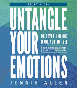 Untangle Your Emotions Bible Study Guide plus Streaming Video (Discover How God Made You to Feel) by Jennie Allen, 9780310171454