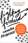 Fighting Forward (Your Nitty-Gritty Guide to Beating the Lies That Hold You Back) by Hannah Brencher, Shelley Giglio, 9780310350866