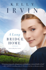 A Long Bridge Home by Kelly Irvin, 9780310356738