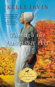 Through the Autumn Air - 9780310362166 by Kelly Irvin, 9780310362166