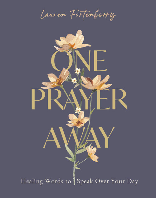 One Prayer Away (Healing Words to Speak Over Your Day - 90 Daily Devotions for Christian Women - The Perfect Mother's Day Gift for Christian Moms) by Lauren Fortenberry, 9780310464334