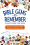 Bible Gems to Remember Devotions for Kids (52 Devotions with Easy Bible Memory in 5 Words or Less) by Robin Schmitt, 9780310746256