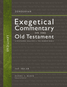 Leviticus (A Discourse Analysis of the Hebrew Bible) by Jay Sklar, Daniel I. Block, 9780310942184