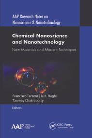 Chemical Nanoscience and Nanotechnology (New Materials and Modern Techniques) - 9781774634486 by Francisco Torrens, A. K. Haghi, Tanmoy Chakraborty, 9781774634486