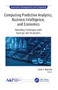 Computing Predictive Analytics, Business Intelligence, and Economics (Modeling Techniques with Start-ups and Incubators) - 9781774634196 by Cyrus F. Nourani, 9781774634196
