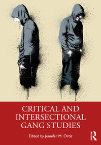 Critical and Intersectional Gang Studies - 9780367742140 by Jennifer M. Ortiz, 9780367742140