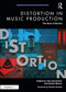 Distortion in Music Production (The Soul of Sonics) - 9780367405854 by Gary Bromham, Austin Moore, 9780367405854