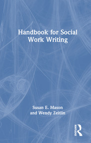 Handbook for Social Work Writing - 9780367768287 by Susan E. Mason, Wendy Zeitlin, 9780367768287