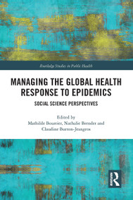 Managing the Global Health Response to Epidemics (Social science perspectives) - 9781032570181 by Mathilde Bourrier, Nathalie Brender, Claudine Burton-Jeangros, 9781032570181