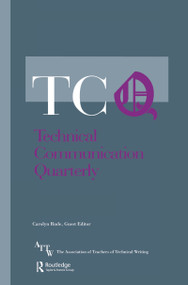 The State of Technical Communication in Its Academic Context: Parts I & II (A Special Issue Set of Technical Communication Quarterly) by Carolyn Rude, 9780805895414