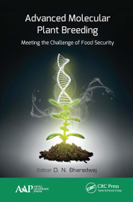 Advanced Molecular Plant Breeding (Meeting the Challenge of Food Security) - 9781774631515 by D.N. Bharadwaj, 9781774631515