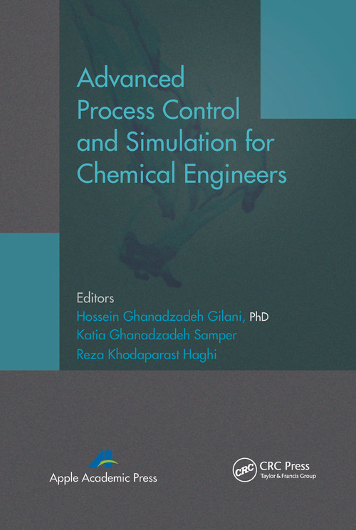 Advanced Process Control and Simulation for Chemical Engineers - 9781774632635 by Hossein Ghanadzadeh Gilani, Katia Ghanadzadeh Samper, Reza Khodaparast Haghi, 9781774632635
