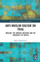 Anti-Muslim Racism on Trial (Muslims, the Swedish Judiciary and the Possibility of Justice) - 9780367670788 by Marta Kolankiewicz, 9780367670788