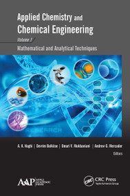 Applied Chemistry and Chemical Engineering, Volume 1 (Mathematical and Analytical Techniques) - 9781774631140 by A. K. Haghi, Devrim Balköse, Omari V. Mukbaniani, Andrew G. Mercader, 9781774631140