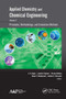 Applied Chemistry and Chemical Engineering, Volume 2 (Principles, Methodology, and Evaluation Methods) - 9781774631157 by A. K. Haghi, Lionello Pogliani, Devrim Balkose, Omari V. Mukbaniani, Andrew G. Mercader, 9781774631157
