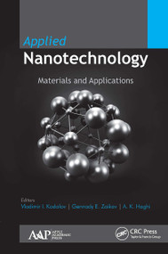 Applied Nanotechnology (Materials and Applications) - 9781774636145 by Vladimir Ivanovitch Kodolov, Gennady E. Zaikov, A. K. Haghi, 9781774636145
