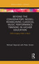 Beyond the Conservatory Model (Reimagining Classical Music Performance Training in Higher Education) - 9780367777821 by Michael Stepniak, Peter Sirotin, 9780367777821