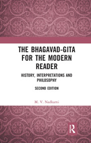 The Bhagavad-Gita for the Modern Reader (History, Interpretations and Philosophy) - 9780367786670 by M. V. Nadkarni, 9780367786670