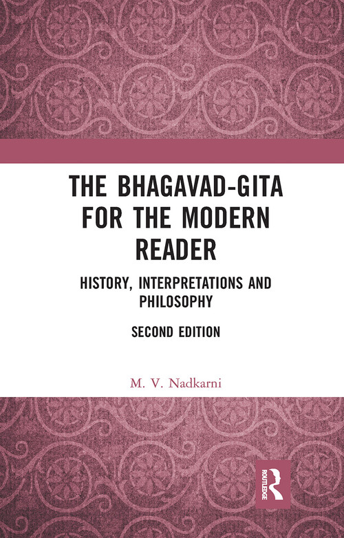 The Bhagavad-Gita for the Modern Reader (History, Interpretations and Philosophy) - 9780367786670 by M. V. Nadkarni, 9780367786670