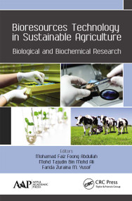 Bioresources Technology in Sustainable Agriculture (Biological and Biochemical Research) - 9781774630426 by Mohamad Faiz Foong Abdullah, Mohd Tajudin Bin Ali, Farida Zuraina M. Yusof, 9781774630426
