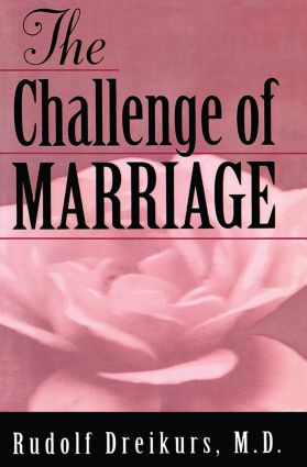 The Challenge of Marriage by Rudolf Dreikurs, 9781560326625
